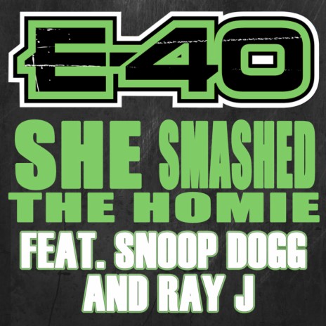 She Smashed The Homie (feat. Snoop Dogg & Ray J) | Boomplay Music