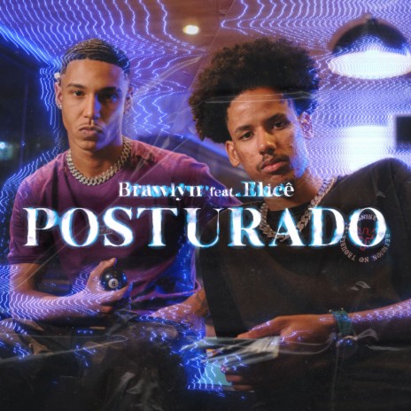 Posturado ft. Elicê & GustBeatz | Boomplay Music