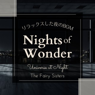 Nights of Wonder:リラックスした夜のBGM - Universe at Night