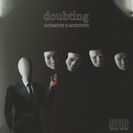 Doubting ft. Moistrus | Boomplay Music