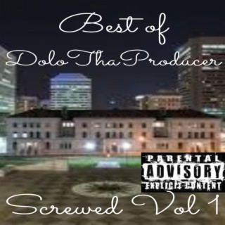 Best of DoloThaProducer Screwed, Vol. 1