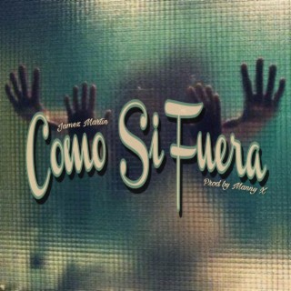 Como Si Fuera lyrics | Boomplay Music