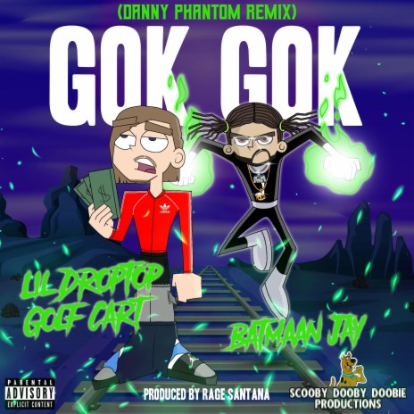 Gok Gok (feat. Lil Droptop Golf Cart) (Danny Phantom Remix)