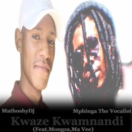 Kwaze kwamnandi (feat. Mongza & Ma Vee)