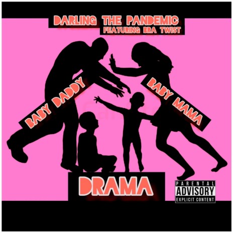 Baby Daddy Baby Mama Drama ft. Bra Twist | Boomplay Music