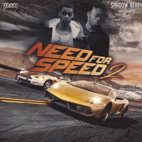 NEED FOR SPEED 2 (feat. Teekzaveli)