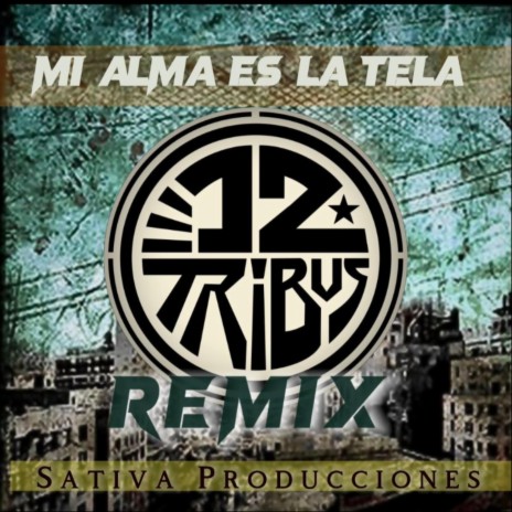 Mi Alma Es La Tela (Riddim) ft. 12 Tribus | Boomplay Music