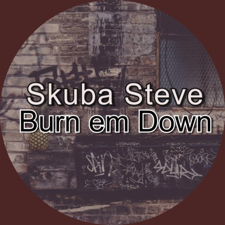 Burn Em Down | Boomplay Music