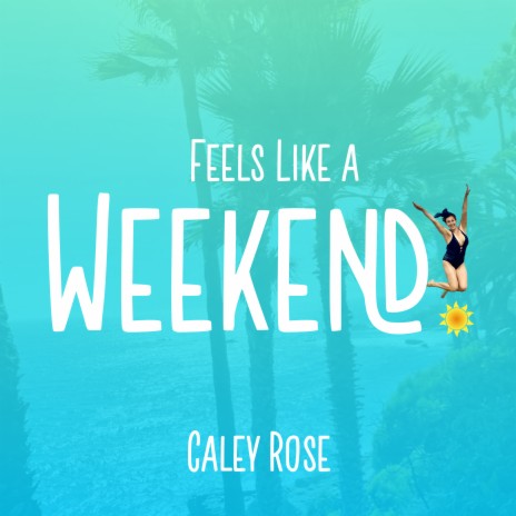 Feels Like a Weekend | Boomplay Music