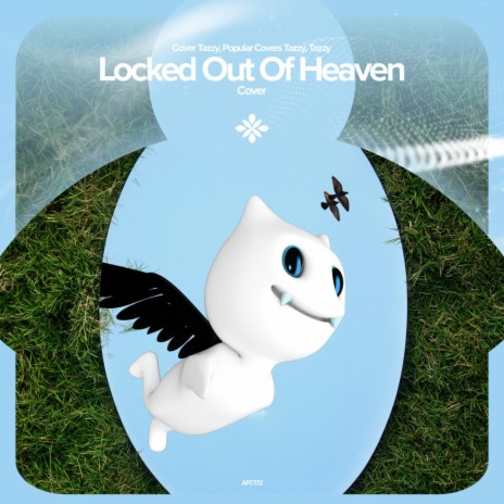 Locked out of Heaven - Remake Cover ft. capella & Tazzy | Boomplay Music