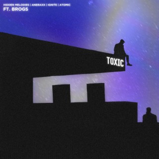 Toxic (feat. Brogs)