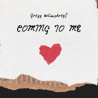 Coming To Me lyrics | Boomplay Music