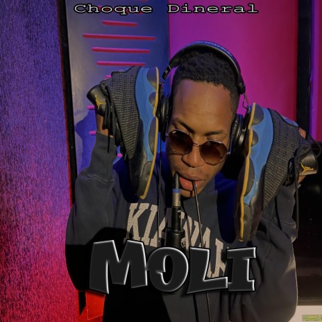 Moli ft. Choque Dineral | Boomplay Music