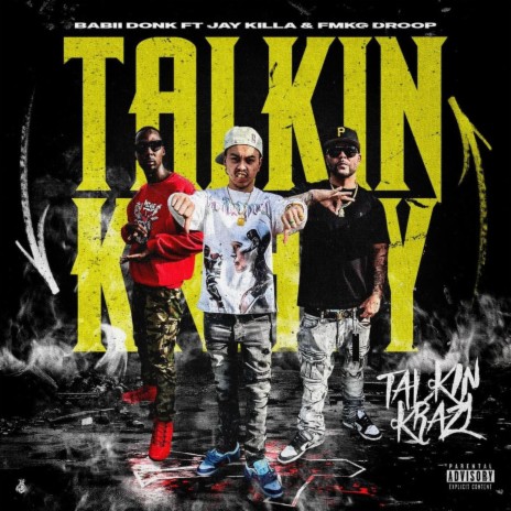 Talkin' Krazy ft. Jay Killa & FMKG Droop | Boomplay Music