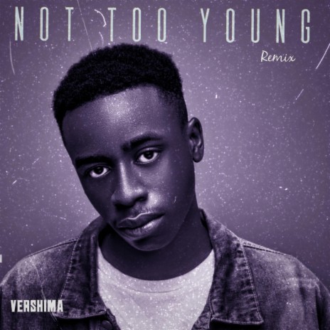 Not Too Young (Remix)