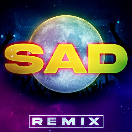 Sad (Remix) | Boomplay Music