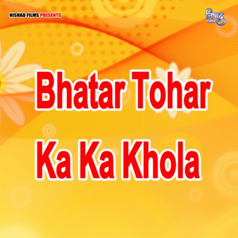 Bhatar Tohar Ka Ka Khola | Boomplay Music