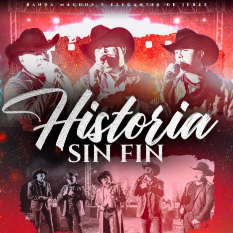 Historia Sin Fin ft. Banda Machos | Boomplay Music