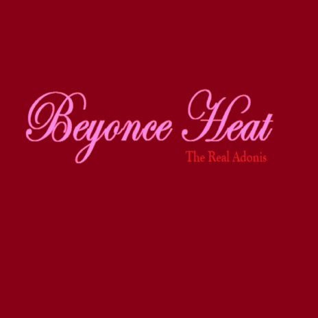 Beyonce Heat | Boomplay Music