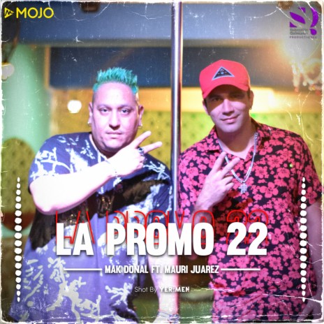 La Promo 22 ft. Mauri Juarez | Boomplay Music