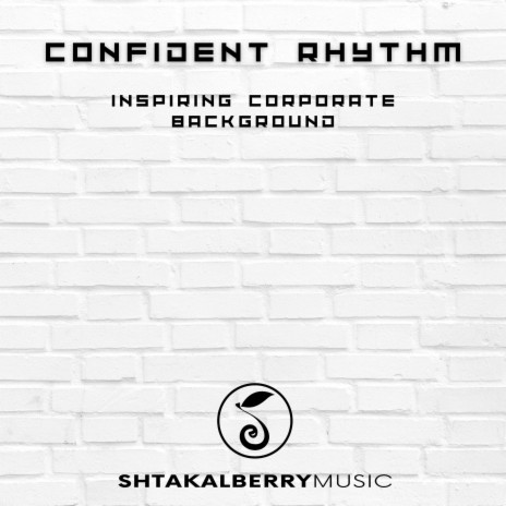 Confident Rhythm (Inspiring Corporate Background) | Boomplay Music