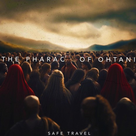 THE PHARAOH OF OHTANI (STORY)
