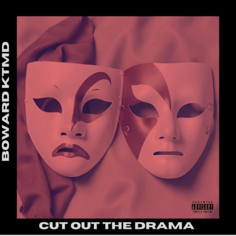 CUT OUT THE DRAMA | Boomplay Music