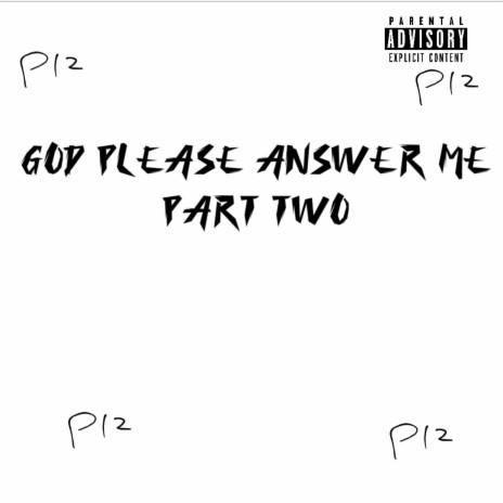 GOD PLEASE ANSWER ME Pt. 2 | Boomplay Music