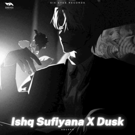 Ishq Sufiyana X Dusk | Boomplay Music