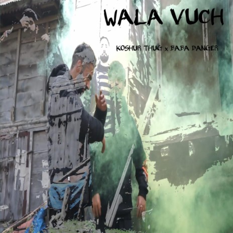 Wala Vuch ft. Baba Danger | Boomplay Music