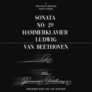 Piano Sonata No. 29 in B Flat Major, Op. 106: Hammerklavier