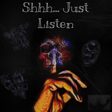 Shhh...Just Listen