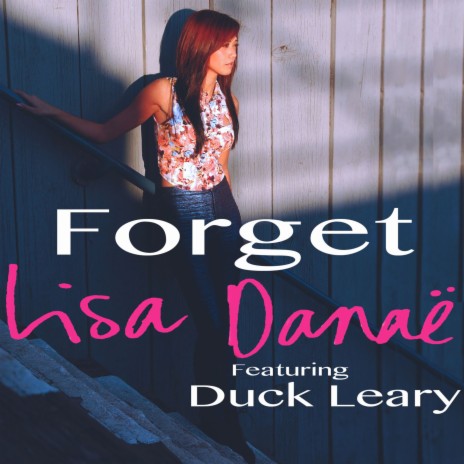 Forget ft. Duck Leary