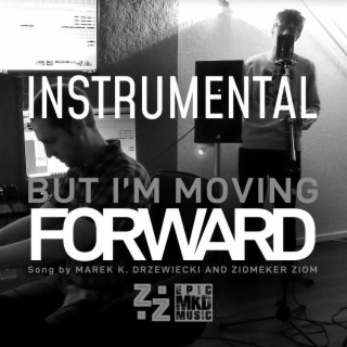 But I'm Moving Forward (Instrumental)