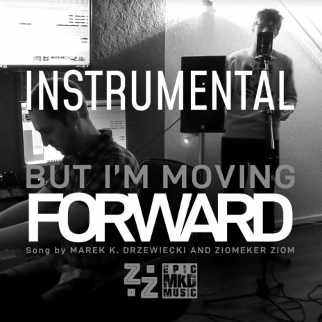 But I'm Moving Forward (Instrumental) ft. Ziomeker Ziom | Boomplay Music