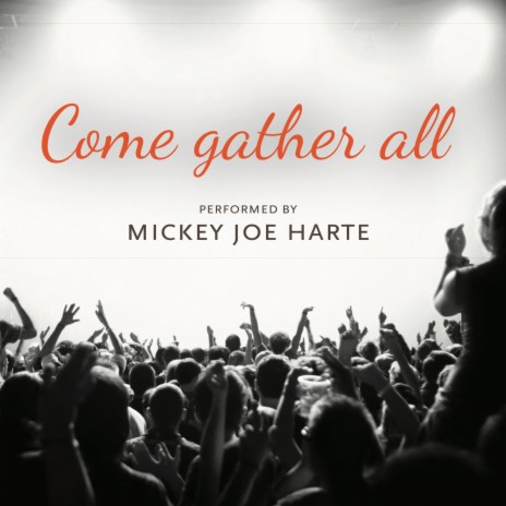 Come Gather All | Boomplay Music