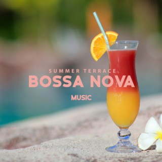 Summer Terrace Bossa Nova Music: Cafe Ambience, Good Mood, Restaurant