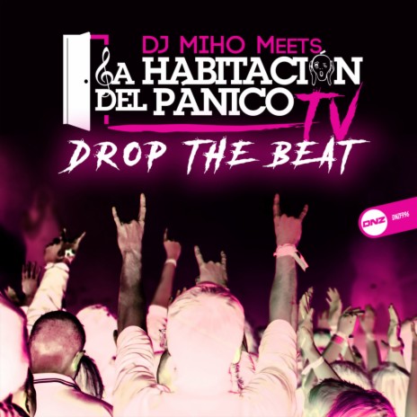 Drop The Beat (Original Mix) ft. La Habitación del Pánico