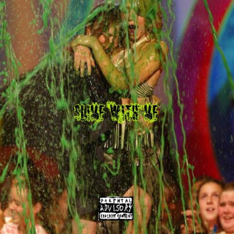 Slime With Me | Boomplay Music