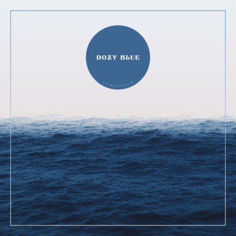 Dozy Blue | Boomplay Music