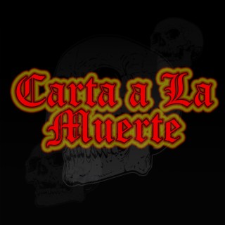 Carta a La Muerte