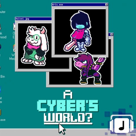 A CYBER'S WORLD? (From DELTARUNE) | Boomplay Music