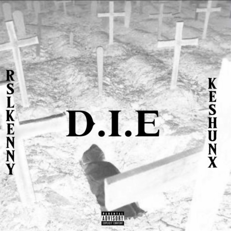 DIE ft. KeshunX | Boomplay Music