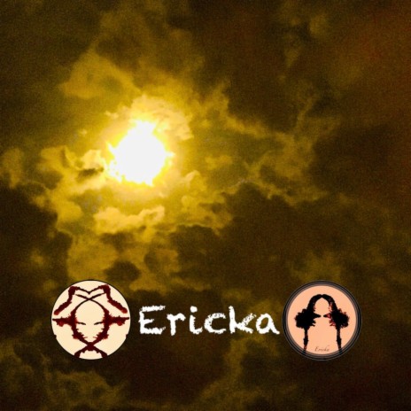 Ericka | Boomplay Music