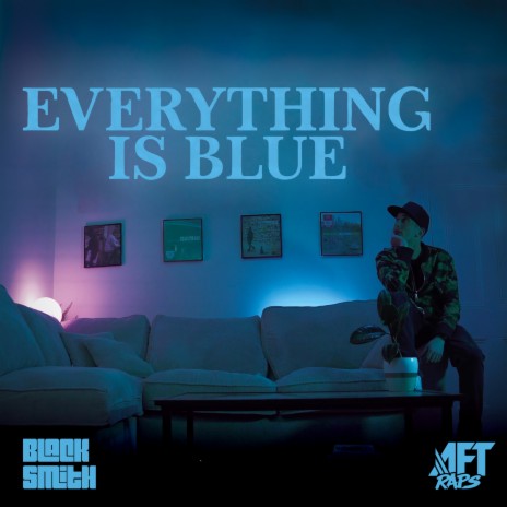 Everything Is Blue | Boomplay Music