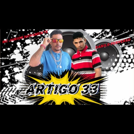 Artigo 33 ft. Mc Junior Novamente | Boomplay Music