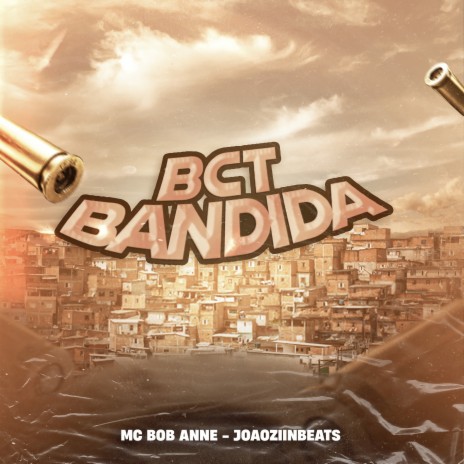 Bct Bandida ft. Joaoziinbeats | Boomplay Music