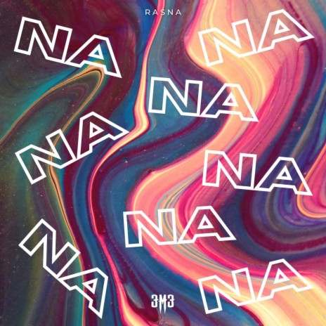 NANANA ft. Rasna | Boomplay Music