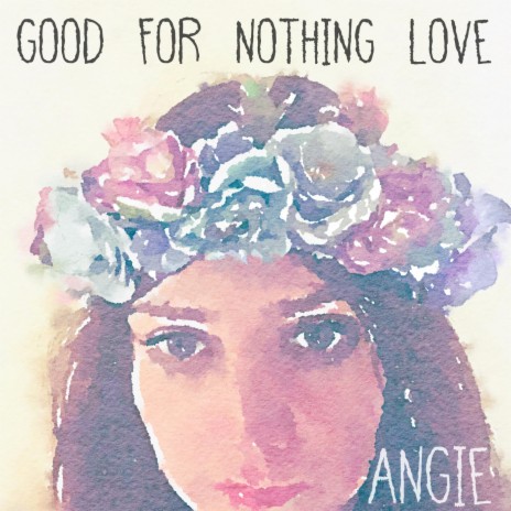 Good For Nothing Love | Boomplay Music