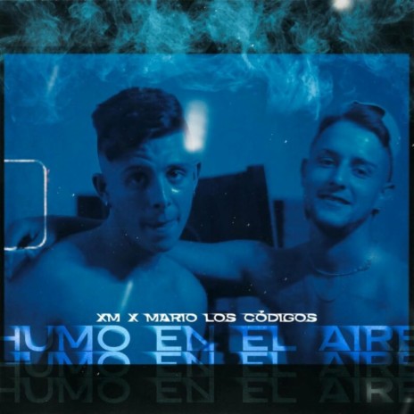 Humo en el Aire ft. XM | Boomplay Music